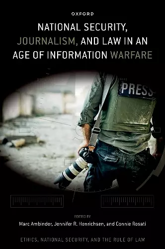 National Security, Journalism, and Law in an Age of Information Warfare cover