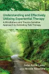 Understanding and Effectively Utilizing Experiential Therapy cover