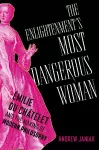 The Enlightenment's Most Dangerous Woman cover