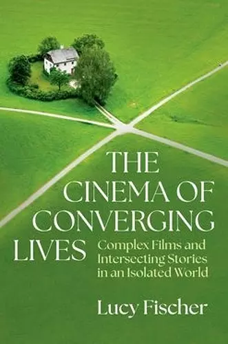 The Cinema of Converging Lives cover