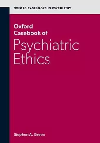 Oxford Casebook of Psychiatric Ethics cover