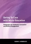 Daring to Care with Music Education cover