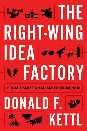 The Right-Wing Idea Factory cover