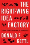 The Right-Wing Idea Factory cover