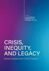 Crisis, Inequity, and Legacy cover