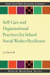 Self-Care and Organizational Practices for School Social Worker Resilience cover