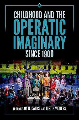 Childhood and the Operatic Imaginary since 1900 cover