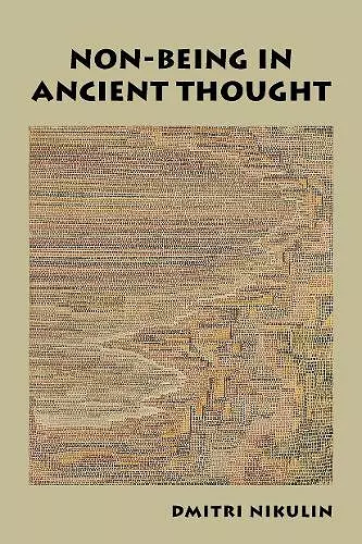 Non-Being in Ancient Thought cover