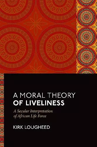 A Moral Theory of Liveliness cover