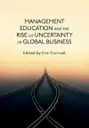 Management Education and the Rise of Uncertainty of Global Business cover
