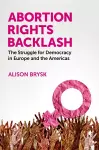 Abortion Rights Backlash cover