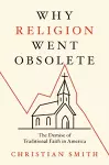 Why Religion Went Obsolete cover