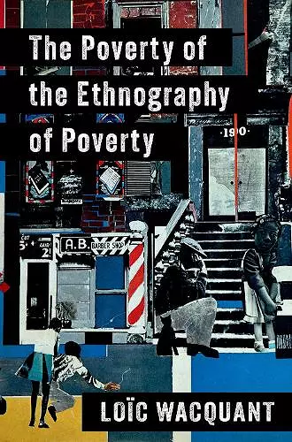 The Poverty of the Ethnography of Poverty cover