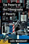 The Poverty of the Ethnography of Poverty cover
