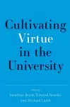 Cultivating Virtue in the University cover