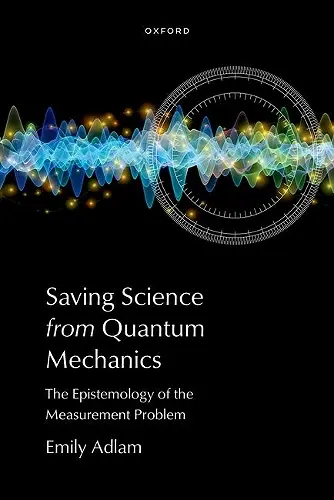 Saving Science from Quantum Mechanics cover
