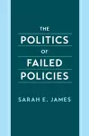 The Politics of Failed Policies cover