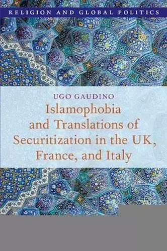 Islamophobia and Translations of Securitization in the UK, France, and Italy cover