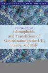 Islamophobia and Translations of Securitization in the UK, France, and Italy cover