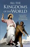 All the Kingdoms of the World cover
