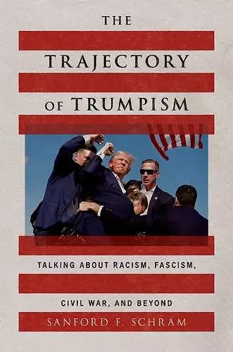 The Trajectory of Trumpism cover