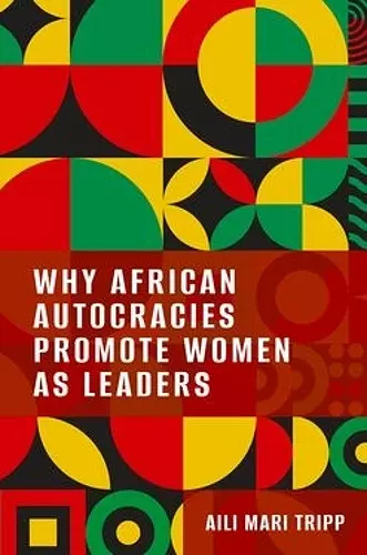 Why African Autocracies Promote Women as Leaders cover