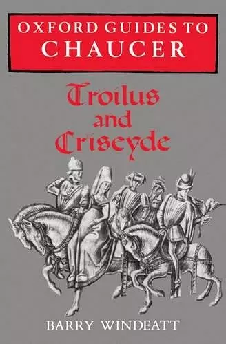 Oxford Guides to Chaucer: Troilus and Criseyde cover