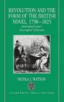 Revolution and the Form of the British Novel, 1790-1825 cover