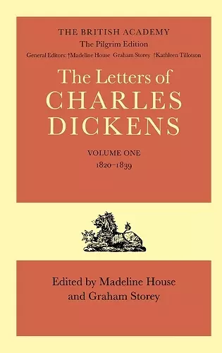 The Pilgrim Edition of the Letters of Charles Dickens: Volume 1. 1820-1839 cover