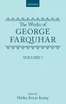 The Works of George Farquhar: Volume I cover