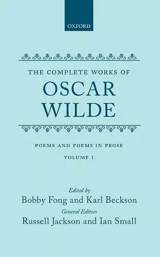 The Complete Works of Oscar Wilde: Volume I: Poems and Poems in Prose cover