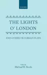 The Lights o' London and Other Victorian Plays cover