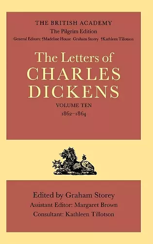 The British Academy/The Pilgrim Edition of the Letters of Charles Dickens: Volume 10: 1862-1864 cover