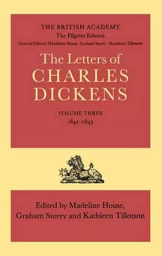 The Pilgrim Edition of the Letters of Charles Dickens: Volume 3. 1842-1843 cover