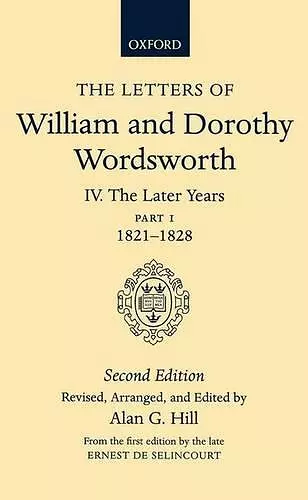 The Letters of William and Dorothy Wordsworth: Volume IV. The Later Years: Part 1. 1821-1828 cover