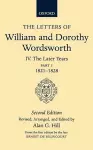 The Letters of William and Dorothy Wordsworth: Volume IV. The Later Years: Part 1. 1821-1828 cover