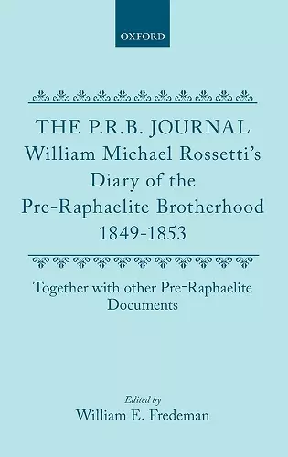 Pre-Raphaelite Brotherhood Journal, 1849-53 and Other Pre-Raphaelite Documents cover