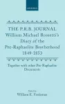 Pre-Raphaelite Brotherhood Journal, 1849-53 and Other Pre-Raphaelite Documents cover