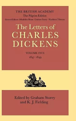 The Pilgrim Edition of the Letters of Charles Dickens: Volume 5. 1847-1849 cover