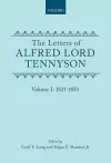 The Letters of Alfred Lord Tennyson: Volume I: 1821-1850 cover