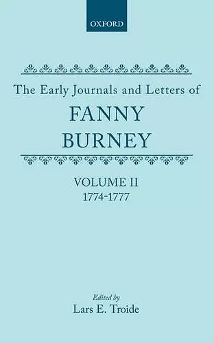 The Early Journals and Letters of Fanny Burney: Volume II: 1774-1777 cover