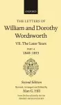 The Letters of William and Dorothy Wordsworth: Volume VII. The Later Years, Part IV, 1840-1853 cover