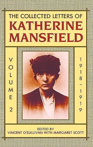 The Collected Letters of Katherine Mansfield: Volume II: 1918-September 1919 cover