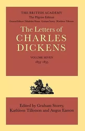 The Pilgrim Edition of the Letters of Charles Dickens: Volume 7: 1853-1855 cover