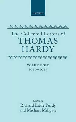 The Collected Letters of Thomas Hardy: Volume 6: 1920-1925 cover