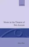 Music in the Theatre of Ben Jonson cover