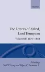 The Letters of Alfred Lord Tennyson: Volume III: 1871-1892 cover