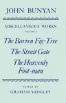 The Miscellaneous Works of John Bunyan: Volume V: The Barren Fig-Tree, The Strait Gate, The Heavenly Foot-man cover