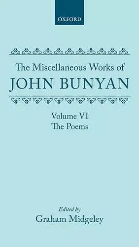 The Miscellaneous Works of John Bunyan: Volume VI: The Poems cover