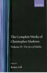 The Complete Works of Christopher Marlowe: Volume IV: The Jew of Malta cover